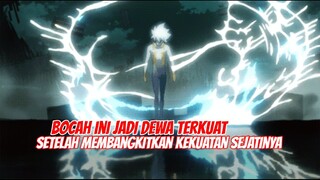 BOCAH INI JADI DEWA TERKUAT setelah membangkitkan kekuatan sejatinya !