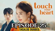 Touch Your Heart Episode 25 Tagalog