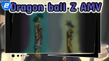 Dragon ball Z | Hype AMV | Dragon ball vs Broly | Kamu adalah super saiyanku_2