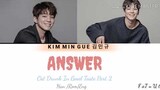 Kim Min Gue - Answer is you ( 답정너 ) Drunk In Good OST Part 2/ lyrics ( Han/Rom/Eng)