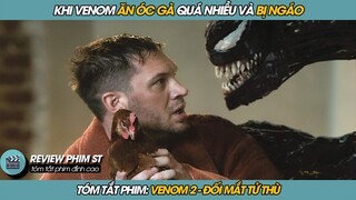 REVIEW PHIM ST | TÓM TẮT PHIM SIÊU ANH HÙNG BOM TẤN CHIẾU RẠP | VENOM 2 ĐỐI MẶT TỬ THÙ