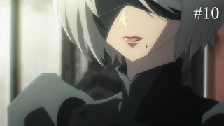 NieRAutomata Ver1.1a Episode 10 Eng Sub