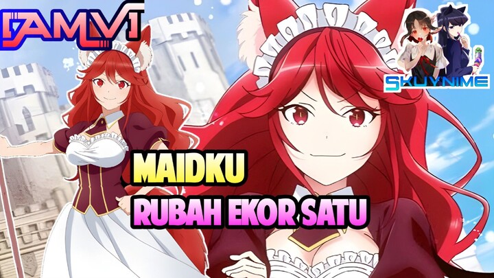 [AMV] Maidku Siluman Rubah, solid solid solid 😅