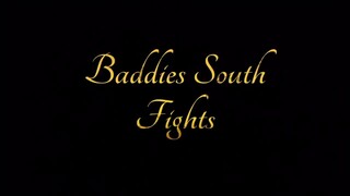 baddies South fight