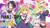 Cô Hầu Gái Rồng Của Kobayashi Phần 2 Tập 9 ( Vietsub ) | Miss Kobayashi's Dragon Maid Season 2 ep 9