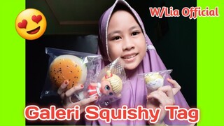 🌻Galeri Squishy Tag🌻 W/Lia Official