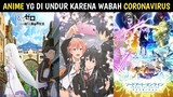 Banyak Anime Yang Delay Rilis Karena CoronaVirus - An On The News