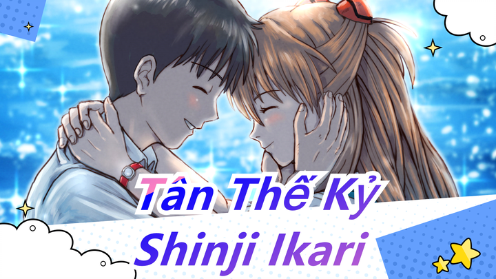 [Tân Thế Kỷ] Shinji Ikari cứu vợ