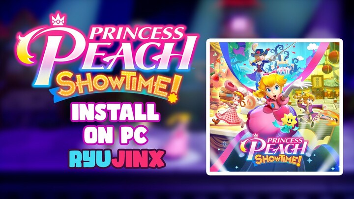 Get Princess Peach Showtime (XCI) & Install on PC using Ryujinx Switch Emulator