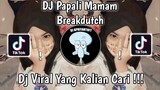 DJ PAPALI MAMAM BREAKDUTCH VIRAL TIK TOK TERBARU 2023 YANG KALIAN CARI !