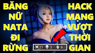 NATALYA đi rừng đồng đội tưởng troll không ngờ gánh cả team hack 21 mạng