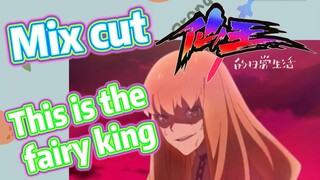 [The daily life of the fairy king]  Mix cut |  This is the fairy king