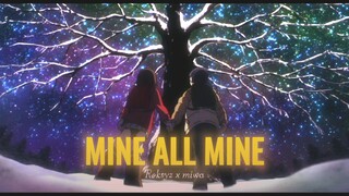 [AMV] my love mine all mine | collab with @reksy.san