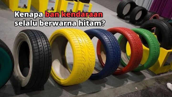 Kenapa ban kendaraan selalu berwarna hitam? #harustau