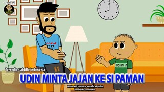 UDIN MINTA JAJAN KE SI PAMAN