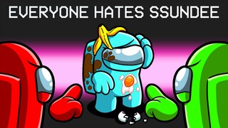 Everyone Hates SSundee in Among Us