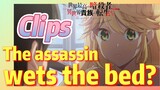 [Reincarnated Assassin]Clips | The assassin wets the bed?