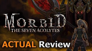 Morbid: The Seven Acolytes (ACTUAL Game Review) [PC]