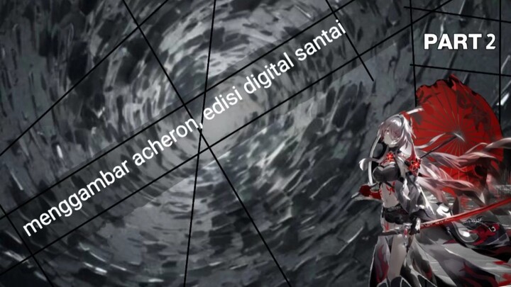 menggambar acheron sang emanator nihility - honkaistarrail | part 2