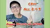 Paano Matuto ng Gitara sa Mabilis at Madaling Paraan Part 6