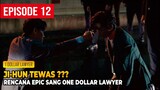 Pengacara 1 Dollar, Alur Cerita Drama Korea One Dollar Lawyer Episode 12