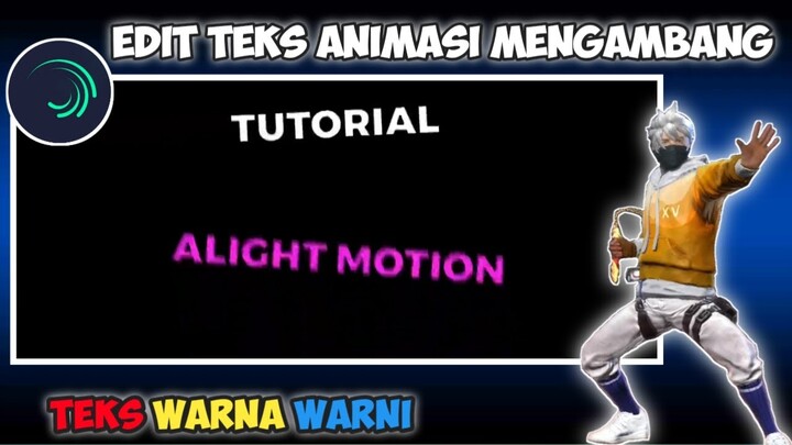 CARA EDIT TEKS ANIMASI MENGAMBANG DI ALIGHT MOTION