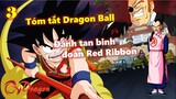 [Tóm tắt Dragon Ball]. Phần 3: Đánh tan binh đoàn Red Ribbon, gặp lại ông nội!