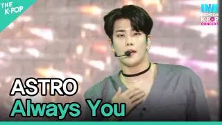 ASTRO, Always You (아스트로, 너잖아)  [INK Incheon K-POP Concert]