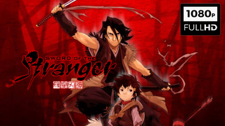 [ENG SUB] Sword of the Stranger | Mukou Hadan (2007)