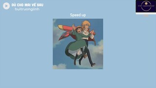 dù cho mai về sau [acoustic ver] - buitruonglinh (speed up)  #Animehay