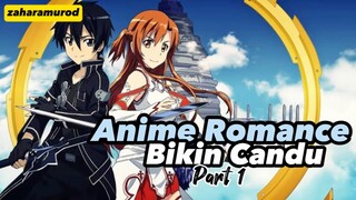 Anims Romance Bikin Candu.       part 1‼️