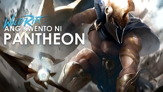 Ang Kwento ni Pantheon | LoL: Wild Rift Tagalog Lore