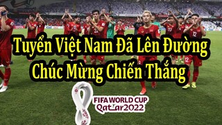 Vòng Loại World Cup 2022 Khu Vực Châu Á - Tuyển Việt Nam Đã Lên Đường Sang UAE