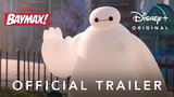 Baymax! | Official Trailer | Disney+ Singapore