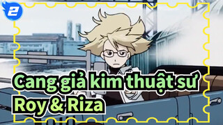 [Cang giả kim thuật sư] Roy & Riza - Tớ không thể mất cậu_2