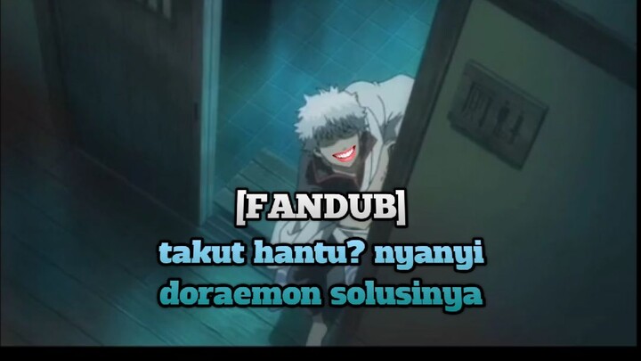 [FANDUB] malah nyanyi doraemon - gintama