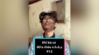 Khi bà có đứa cháu n.h.â.y (P12) 🤣🤣 dcgr dohieu_04 vietcomedy hài