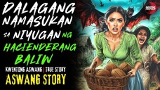 DALAGANG NAMASUKAN SA NIYUGAN NG HACIENDERANG BALIW | Kwentong Aswang | True Story | 04/25/2025 🎬