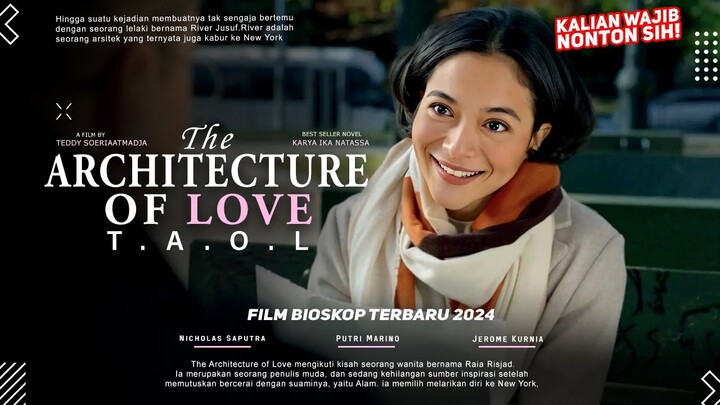 THE ARCHITECTURE OF LOVE - Putri marino, Nicholas saputra, Jerome Kurnia | Film Bioskop Terbaru 2024