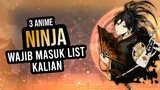 3 Rekomendasi Anime Dengan Tema Ninja Terbaik