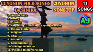 CUYONON FOLK SONGS by SINIKA - 11 SONGS (NONSTOP CUYONON SONGS)