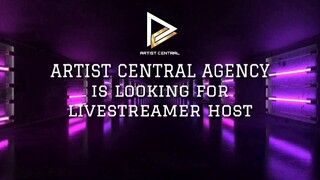 Audition for Performers | Artist Central Agency is looking for Livestreamer Host