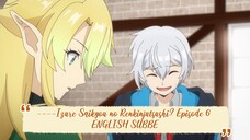 ----Izure Saikyou no Renkinjutsushi? Episode 6 ENGLISH SUBBED----