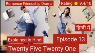 Twenty Five Twenty One Episode 13 Explained In Hindi|Romance Comedy Drama Hindi Explanation