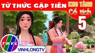 TỪ THỨC GẶP TIÊN - Phần 5 | Kho Tàng Phim Cổ Tích 3D - Cổ Tích Việt Nam Hay Mới Nhất 2023