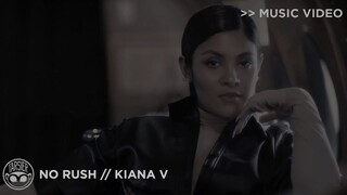 Kiana V - "No Rush" (feat. Billy Davis) [Official Music Video]