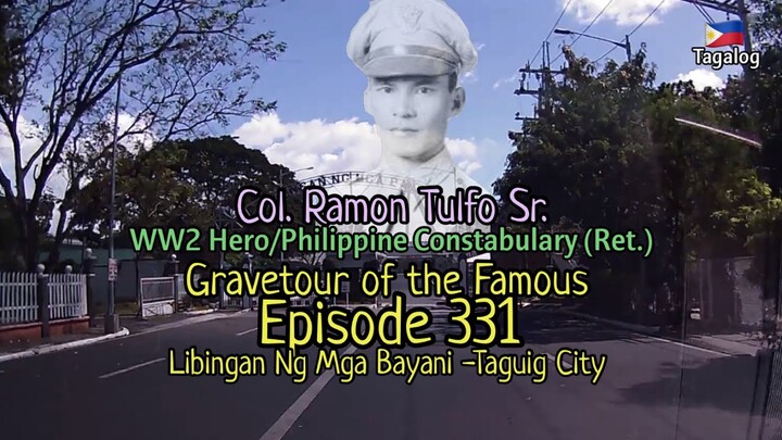 Gravetour of the Famous E331ph | Col. Ramon Tulfo Sr. | Libingan Ng Mga Bayani -Taguig