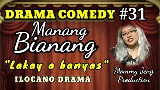 COMEDY DRAMA ILOCANO-MANANG BIANANG Episode #31 (Lakay a banyas) Mommy Jeng Production