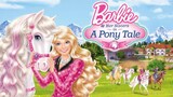 Barbie and her Sisters in A Pony Tale Full Movie 2013