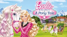 Barbie and her Sisters in A Pony Tale Full Movie 2013